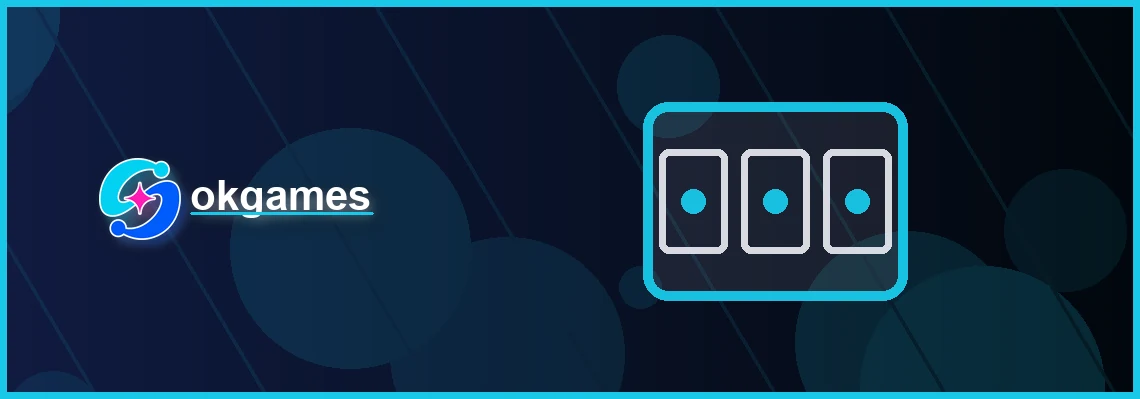 okgames slots full-width visual guide 1